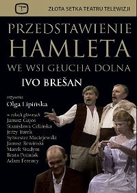 Przedstawienie Hamleta we wsi Głucha Dolna - Teatr Telewizji - DVD