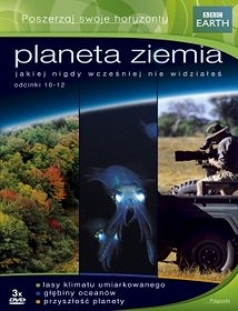 PLANETA ZIEMIA (cz.10-12): LASY KLIMATU UMIARKOWANEGO + GŁĘBINY OCEANÓW + PRZYSZŁOŚĆ PLANETY (BBC) - 3 x DVD