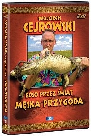 Wojciech Cejrowski - Boso Przez Świat: Męska przygoda - DVD