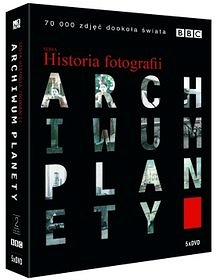 HISTORIA FOTOGRAFII: ARCHIWUM PLANETY  (BBC) -5 x DVD