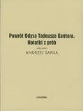 "Powrót Odysa Tadeusza Kantora. Notatki z prób", scenariusz i reżyseria Andrzej Sapija - DVD