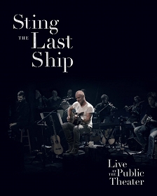 STING - The Last Ship - Live At The Public Theater - Blu-ray