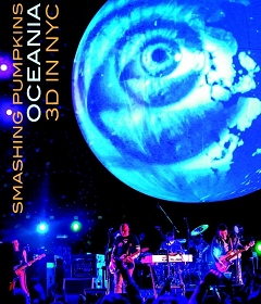 SMASHING PUMPKINS - Oceania: Live 3D In NYC [Blu-Ray 3D/2D]