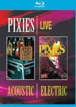 PIXIES - Acoustic and Electric - Live -Blu-ray